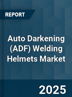 Auto Darkening Welding Helmets Market