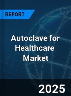 Global Autoclave for Healthcare Industry