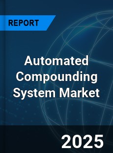 Global Automated Compounding System Industry