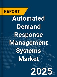 Global Automated Demand Response Management Systems Market