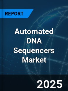 Global Automated DNA Sequencers Market