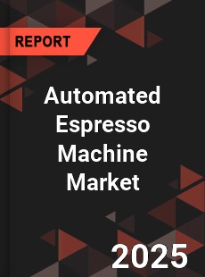 Worldwide Automated Espresso Machine Market