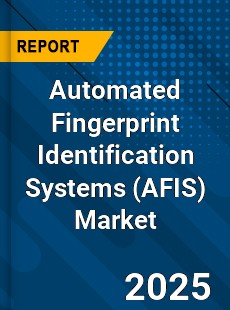 Global Automated Fingerprint Identification Systems Market