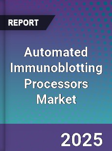 Automated Immunoblotting Processors Market