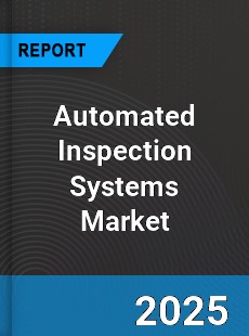 Global Automated Inspection Systems Market