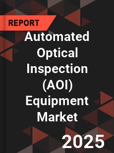 Global Automated Optical Inspection Equipment Market