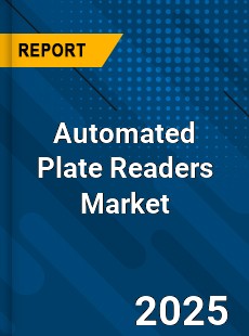 COVID 19 Outbreak Global Automated Plate Readers Industry