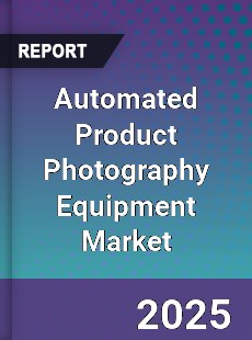 Automated Product Photography Equipment Market