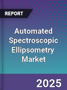 Global Automated Spectroscopic Ellipsometry Industry