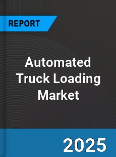 Global Automated Truck Loading Industry