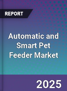 Global Automatic and Smart Pet Feeder Market