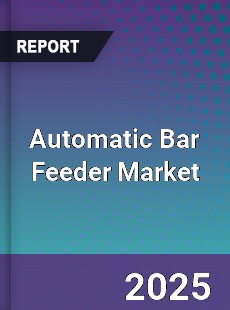 Global Automatic Bar Feeder Market
