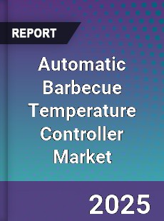 Automatic Barbecue Temperature Controller Market