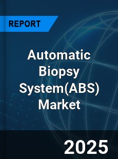 Automatic Biopsy System Market