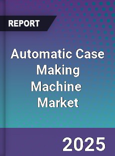 Global Automatic Case Making Machine Industry