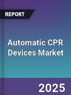 Global Automatic CPR Devices Market