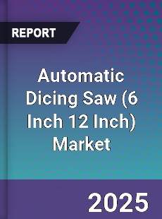 Global Automatic Dicing Saw Market