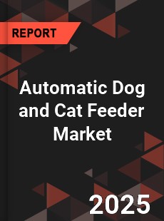 Automatic Dog and Cat Feeder Market