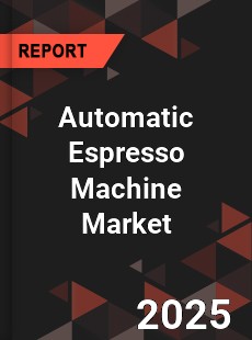 Global Automatic Espresso Machine Market