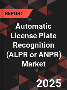 Global Automatic License Plate Recognition Market