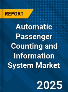 Global Automatic Passenger Counting and Information System Market