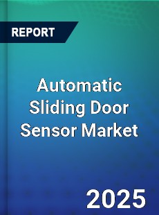 Automatic Sliding Door Sensor Market