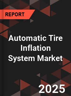 Global Automatic Tire Inflation System Market