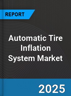 Global Automatic Tire Inflation System Market