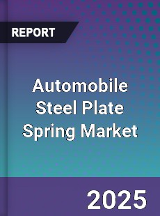 Automobile Steel Plate Spring Market
