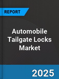 Automobile Tailgate Locks Market