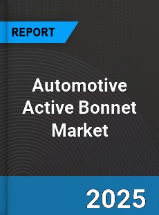 Global Automotive Active Bonnet Industry