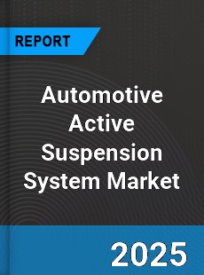 Global Automotive Active Suspension System Market