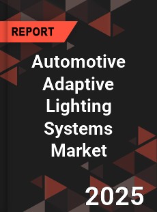 COVID 19 Outbreak Global Automotive Adaptive Lighting Systems Industry