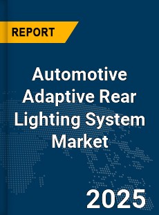 Global Automotive Adaptive Rear Lighting System Industry