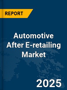 Global Automotive Aftermarket E retailing Market