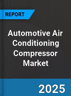 Global Automotive Air Conditioning Compressor Market