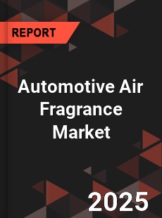 Global Automotive Air Fragrance Market