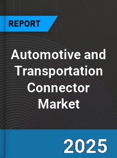 Automotive and Transportation Connector Global Market