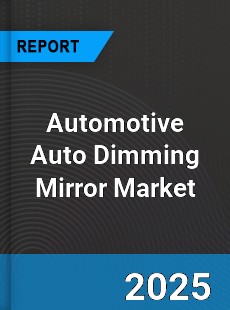 Global Automotive Auto Dimming Mirror Market