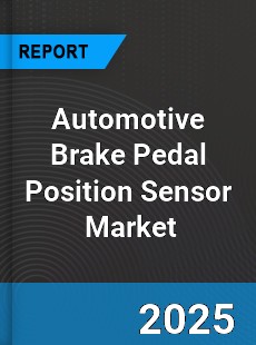 Global Automotive Brake Pedal Position Sensor Market