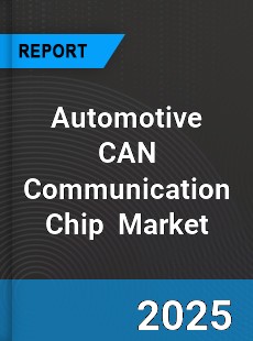 Global Automotive CAN Communication Chip Industry