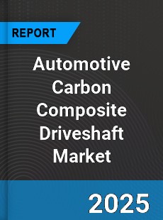 Global Automotive Carbon Composite Driveshaft Market