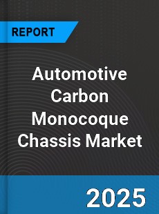 Automotive Carbon Monocoque Chassis Global Market