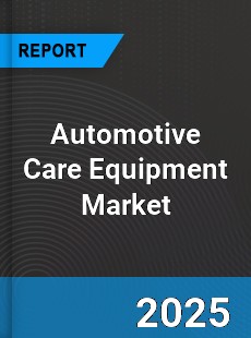 Automotive Care Equipment Global Market
