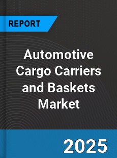 Automotive Cargo Carriers and Baskets Market