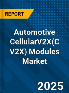 Automotive CellularV2X Modules Market