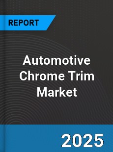 Global Automotive Chrome Trim Market