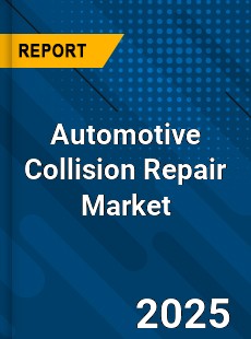 COVID 19 Outbreak Global Automotive Collision Repair Industry