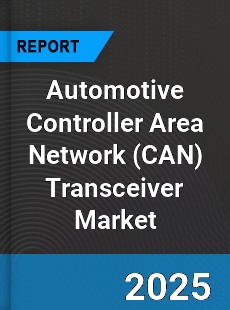Global Automotive Controller Area Network Transceiver Market
