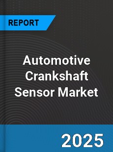 Automotive Crankshaft Sensor Market